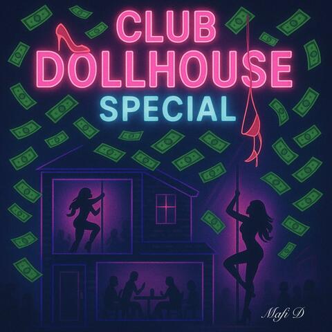 Club Dollhouse Special