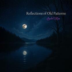 Reflections of Old Patterns