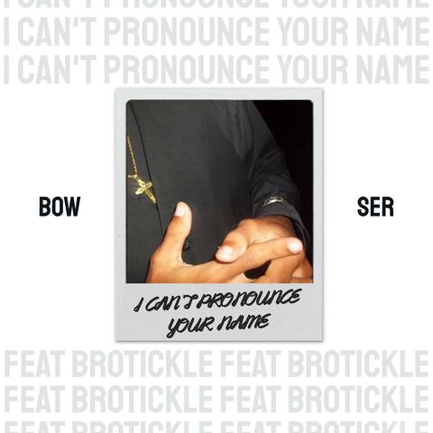 I Can't Pronounce Your Name (feat. Brotickle) [Remix]