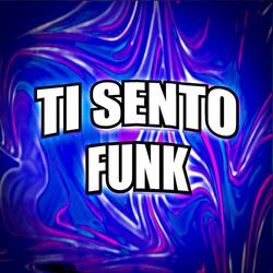 TI SENTO FUNK  (SPED UP)