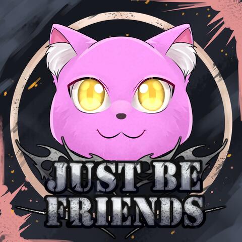 Just Be Friends (Metal Version)
