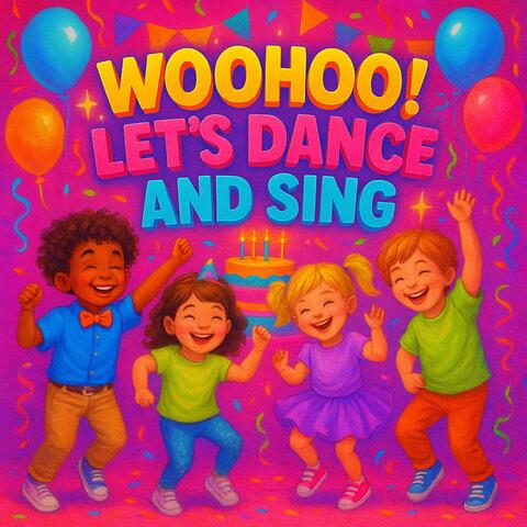 Woohoo! Let's Dance and Sing