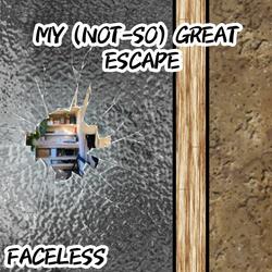 My (Not-So) Great Escape