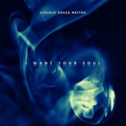 I Want Your Soul