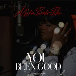 You Been Good