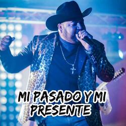 Mi pasado y mi presente