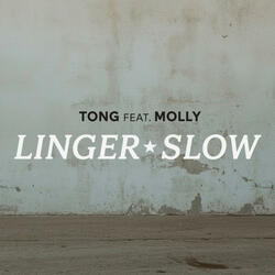 Linger Slow