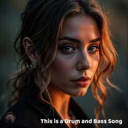 This is a Drum and Bass Song