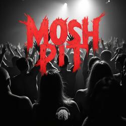 Mosh Pit