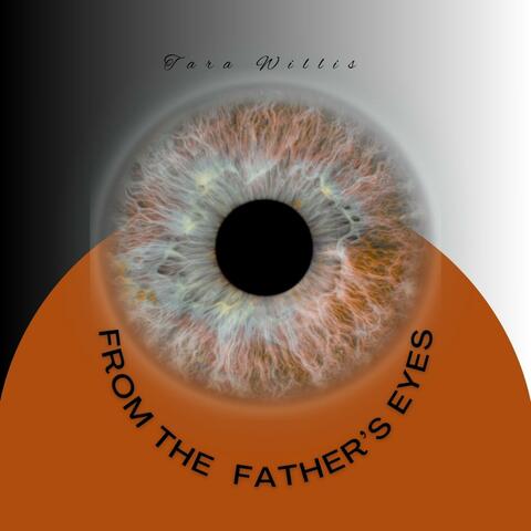 From The Father's Eyes