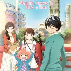 March comes in like a lion | On The Way Home | Sangatsu no Lion