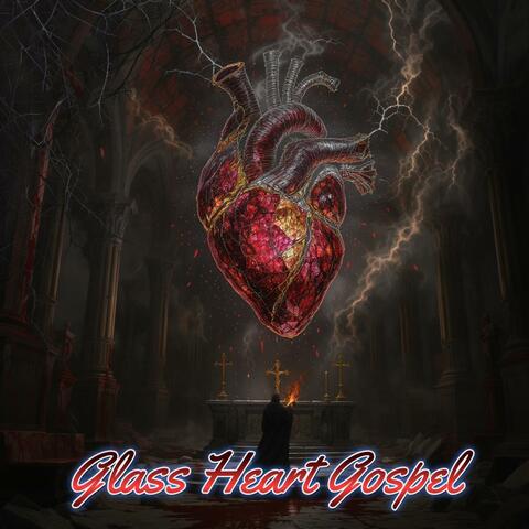 Glass Heart Gospel