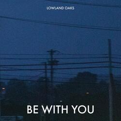 Be With You (Single)