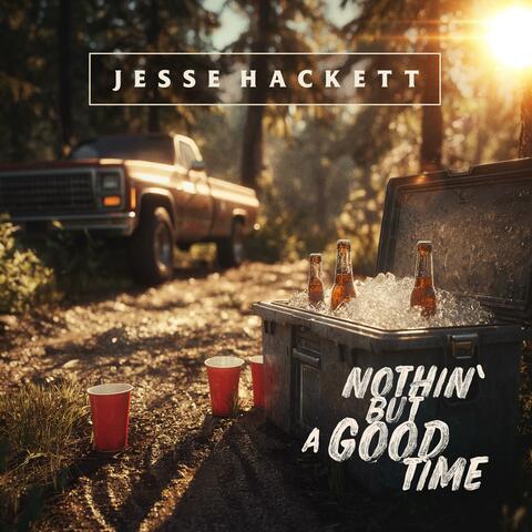 Nothin' But a Good Time