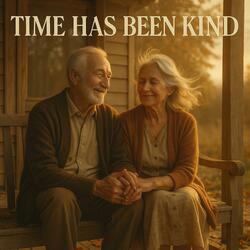 Time Has Been Kind