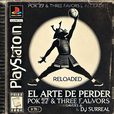 El arte de perder (feat. Pok37 & DJ Surreal) [Reloaded]