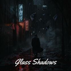 Glass Shadows