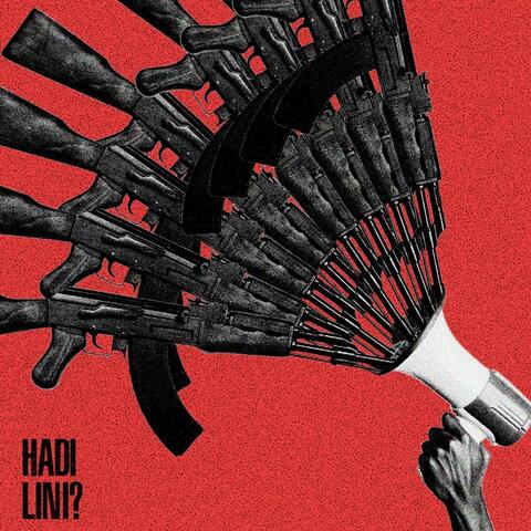 Hadi Lini?