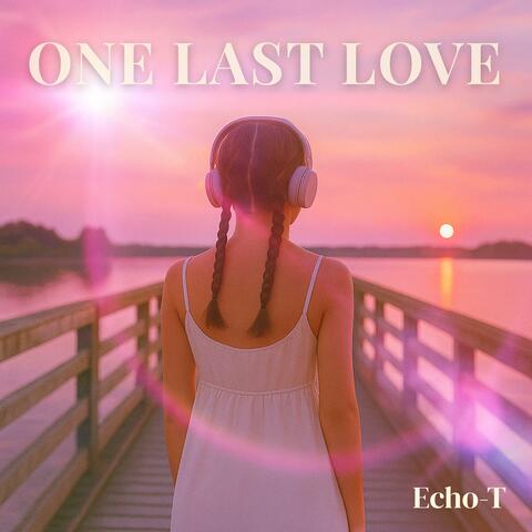 One Last Love (Dream House)