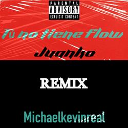 TÚ NO TIENE FLOW (feat. Juanko)