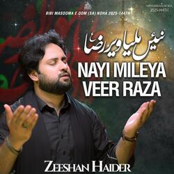 Nayi Milea Veer Raza as | New Noha 2025 Muharram 1447H (feat. zeeshan haider)