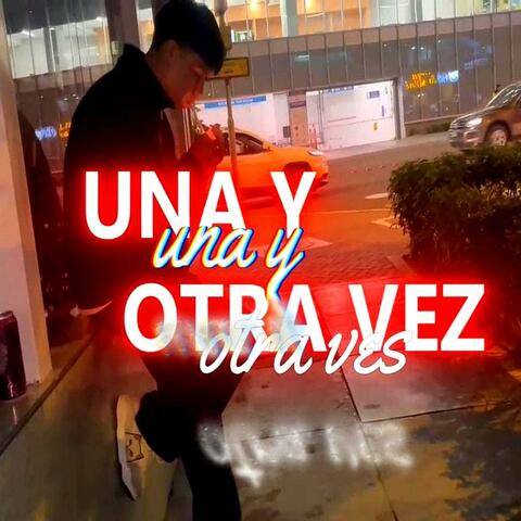 Una y otra vez