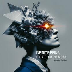 Infinite Being Release The Pressure