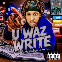 U Waz Write (It's Mo Wiz)