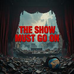 The Show Must Go On