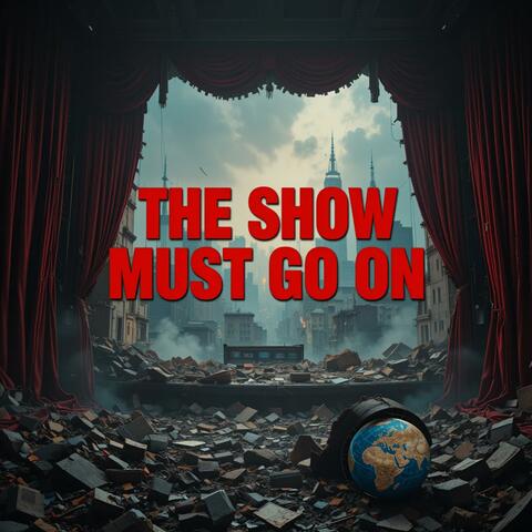The Show Must Go On