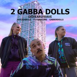 2 GABBA DOLLS (feat. Gerard Pujol)