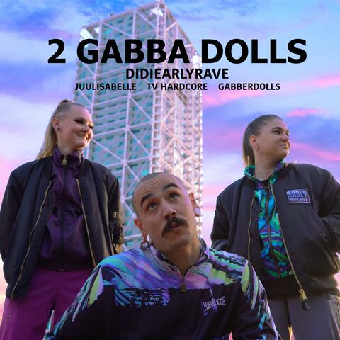 2 GABBA DOLLS (feat. Gerard Pujol)