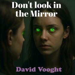 Don't Look In The Mirror