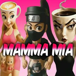 MAMMA MIA (Italian Brainrot)