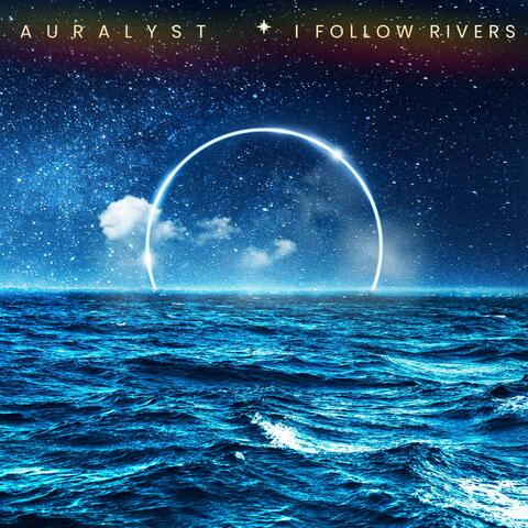 I follow rivers