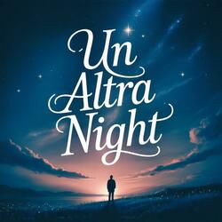 UN ALTRA NIGHT