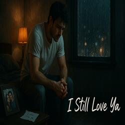 I Still Love Ya