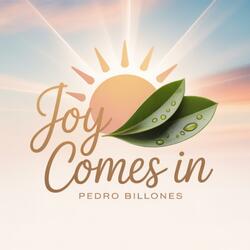 Joy Comes In