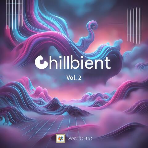 Chillbient, Vol. 2