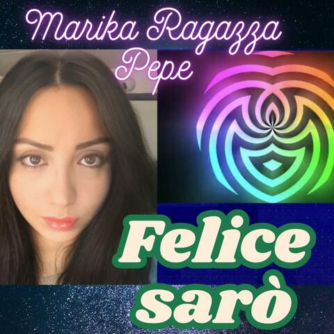 Felice sarò