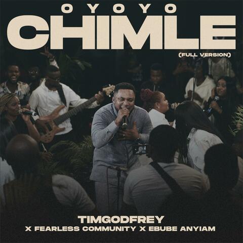 OYOYO CHIMLE (feat. Ebube Anyiam) [Full Version]
