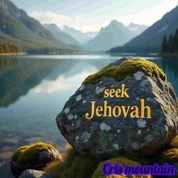 Seek Jehovah