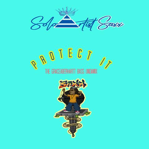 Protect It The Graceaberhartt UndaMix