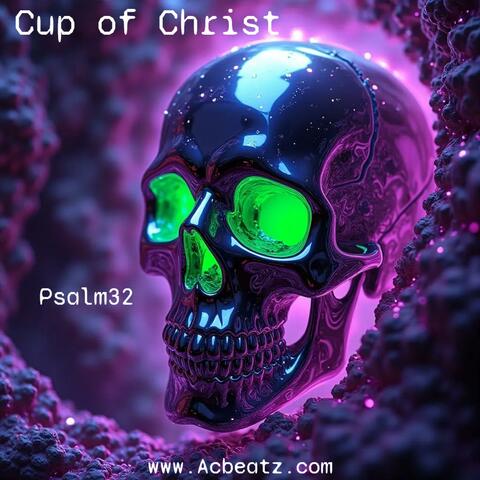 Psalm32 "Cup of Christ"