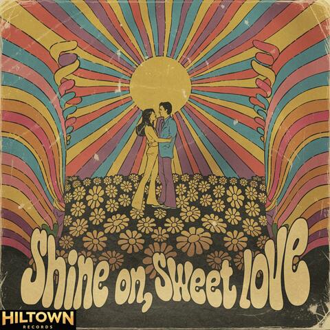 Shine on, Sweet Love