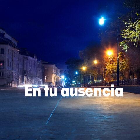 En tu ausencia