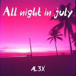 All Night In July