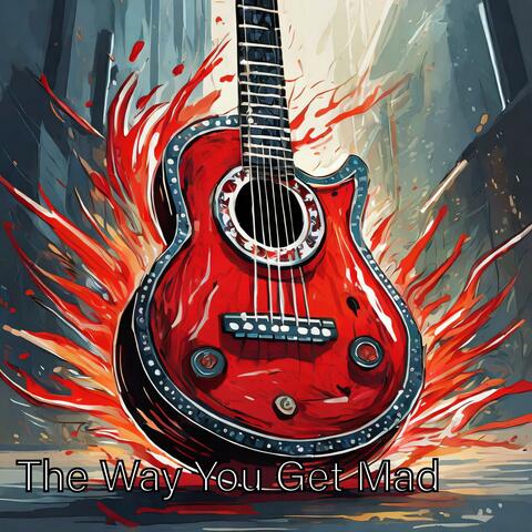 The Way You Get Mad (feat. Vettona)