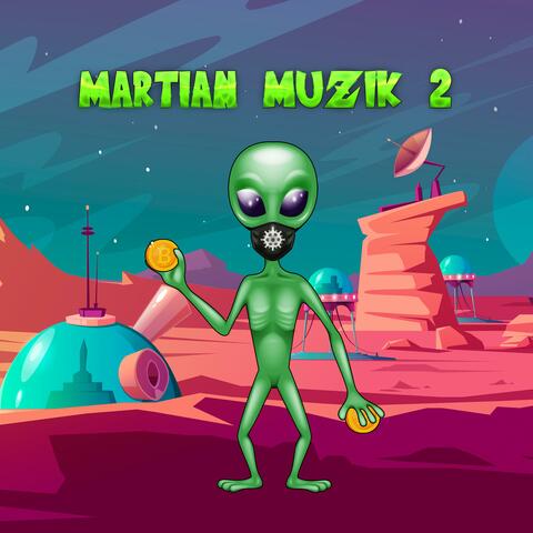 Martian Muzik 2