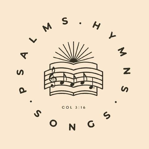 Psalms.Hymns.Songs I